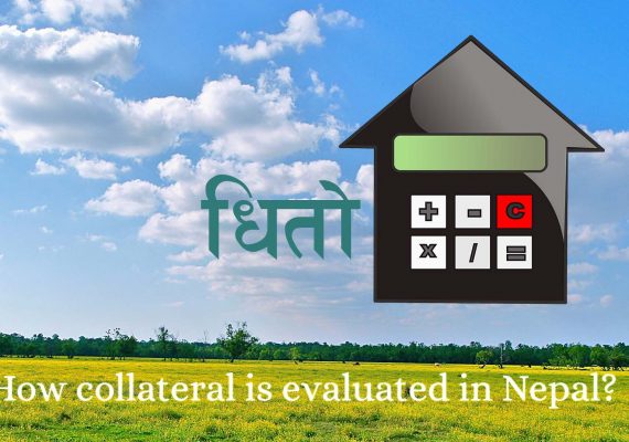 This is how collateral is evaluated in Nepal